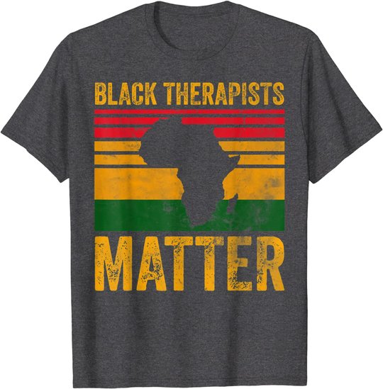 Black Therapists Matter Shirt African American Black History T-Shirt