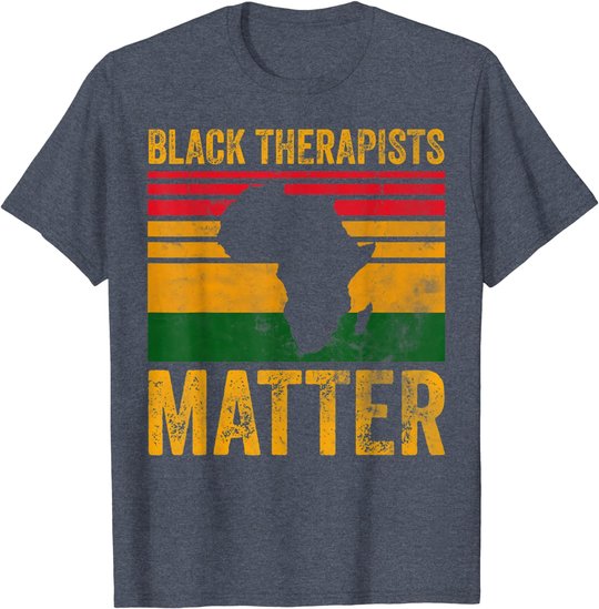 Black Therapists Matter Shirt African American Black History T-Shirt