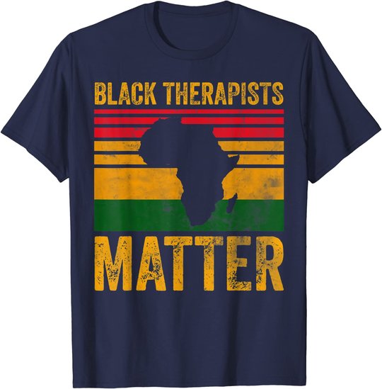 Black Therapists Matter Shirt African American Black History T-Shirt