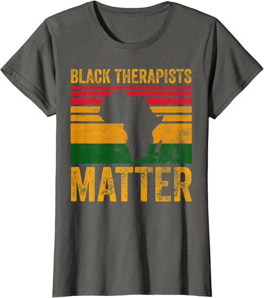 Black Therapists Matter Shirt African American Black History T-Shirt