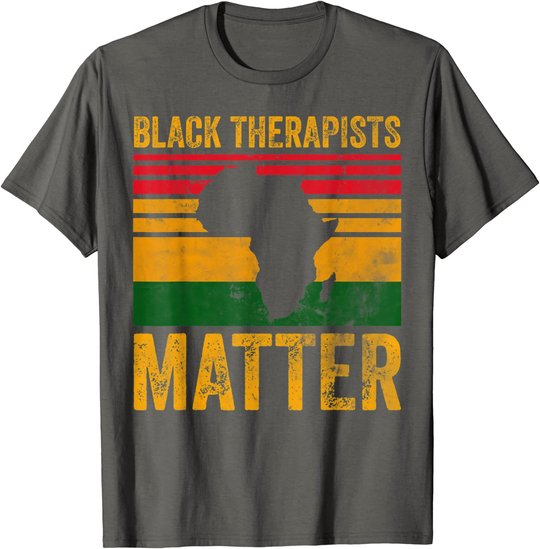Black Therapists Matter Shirt African American Black History T-Shirt