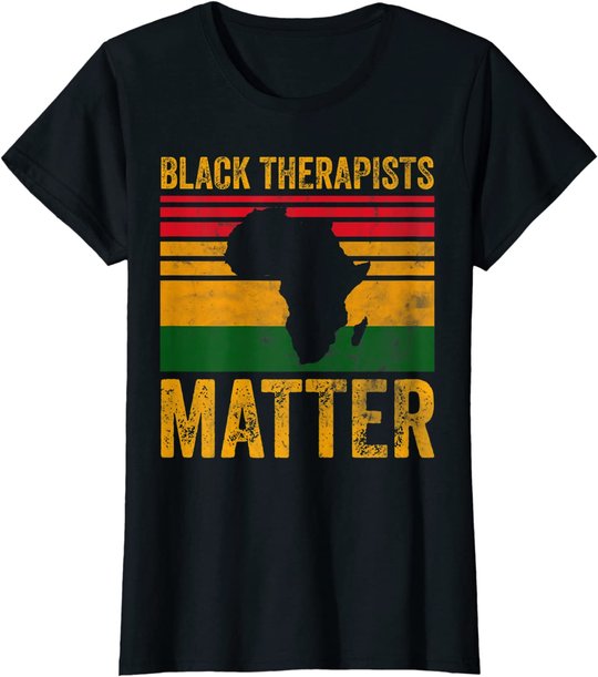 Black Therapists Matter Shirt African American Black History T-Shirt