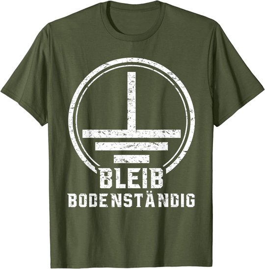 Elektriker Geschenk Elektrotechnik Bodenständig Elektroniker T-Shirt