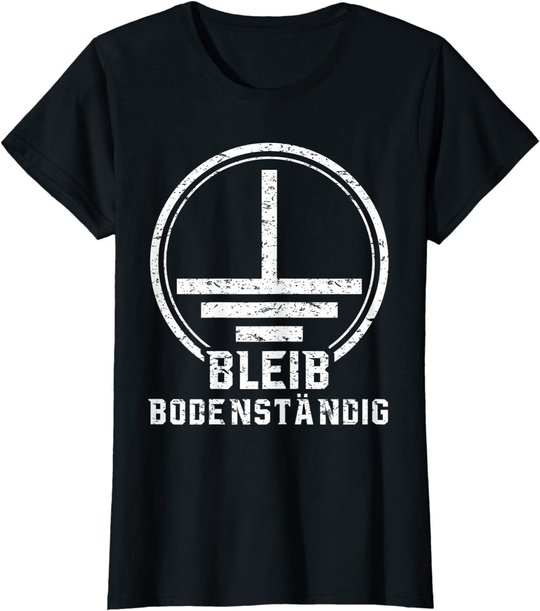 Elektriker Geschenk Elektrotechnik Bodenständig Elektroniker T-Shirt