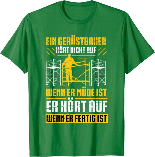 Herren Gerüstbau Beruf Gerüstbauer Spruch Handwerker Papa Vatertag T-Shirt