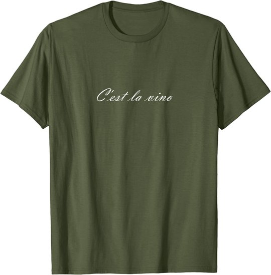 C'est la Vino - Wein. Das ist das Leben. Spruch zur Party T-Shirt
