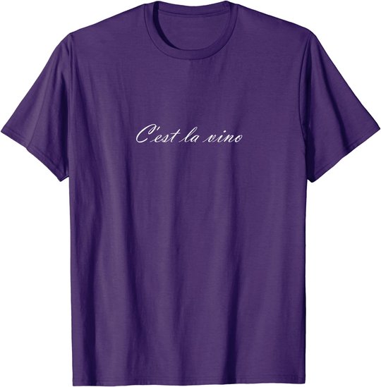 C'est la Vino - Wein. Das ist das Leben. Spruch zur Party T-Shirt