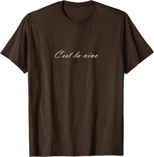 C'est la Vino - Wein. Das ist das Leben. Spruch zur Party T-Shirt