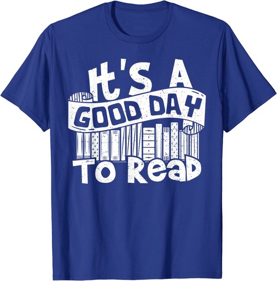 It's A Good Day To Read - Lesen T-Shirt