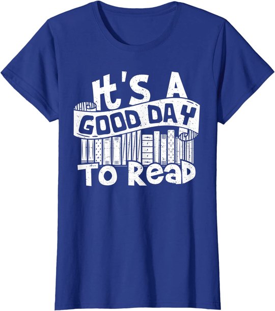 It's A Good Day To Read - Lesen T-Shirt