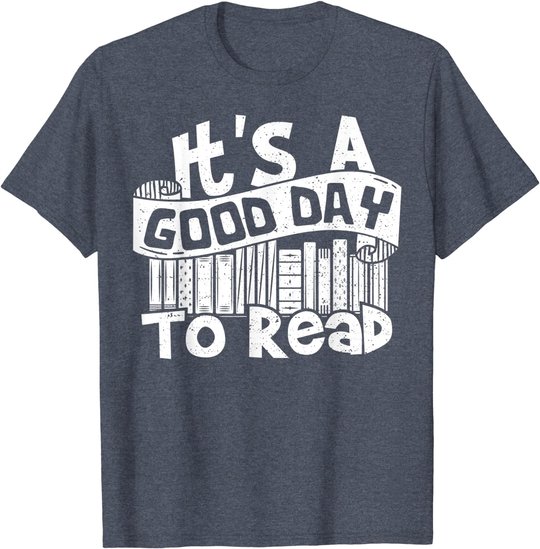 It's A Good Day To Read - Lesen T-Shirt