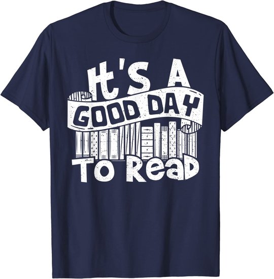 It's A Good Day To Read - Lesen T-Shirt