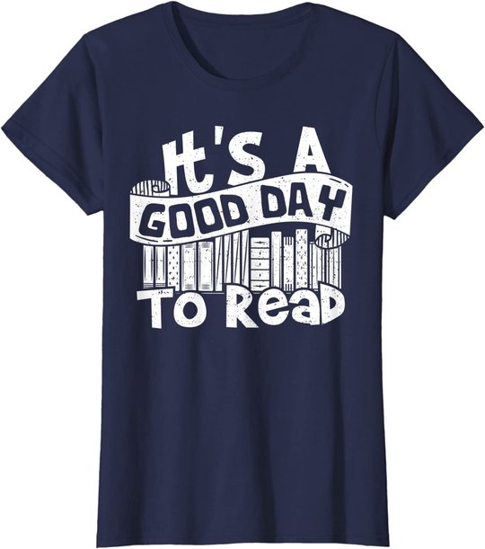 It's A Good Day To Read - Lesen T-Shirt