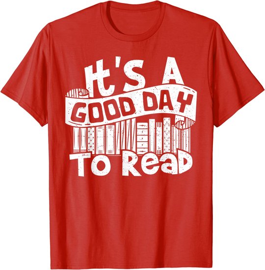 It's A Good Day To Read - Lesen T-Shirt