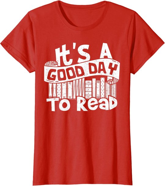 It's A Good Day To Read - Lesen T-Shirt