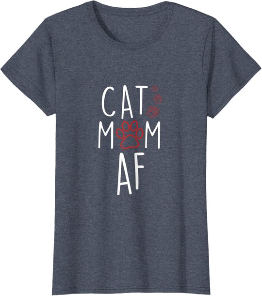 Damen Funny Cat Mom AF Crazy Cat Lady Meme T-Shirt