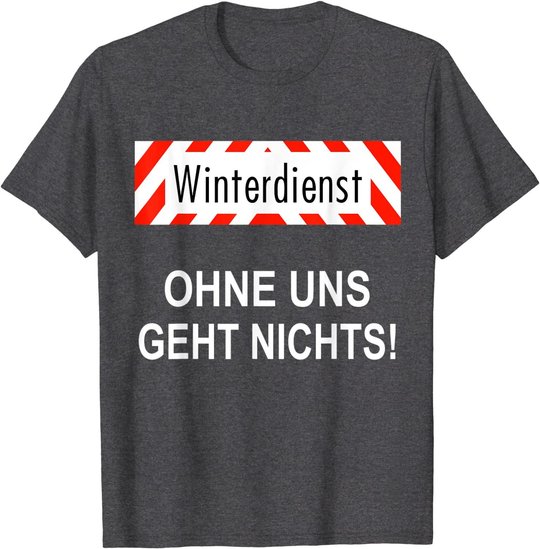 Winterdienst Chausseewärter Straßenwärter Geschenk T-Shirt