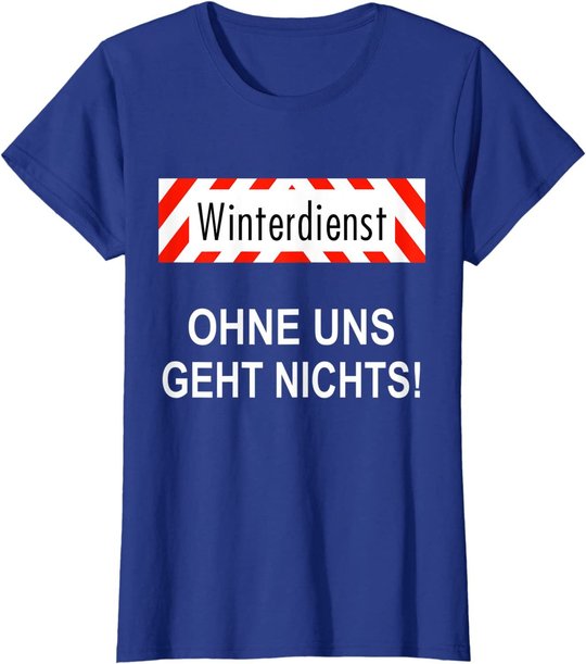 Winterdienst Chausseewärter Straßenwärter Geschenk T-Shirt