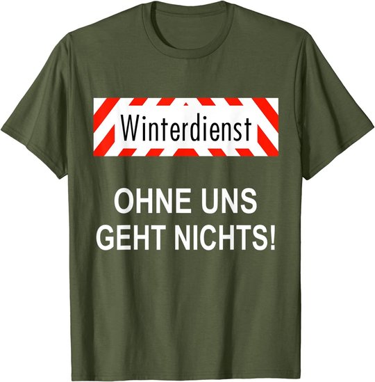 Winterdienst Chausseewärter Straßenwärter Geschenk T-Shirt