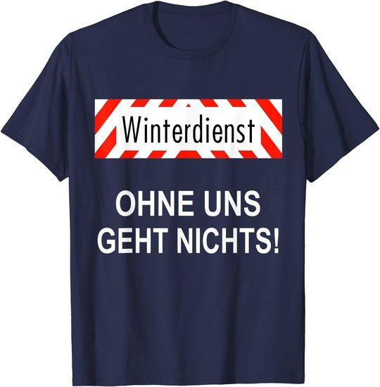 Winterdienst Chausseewärter Straßenwärter Geschenk T-Shirt