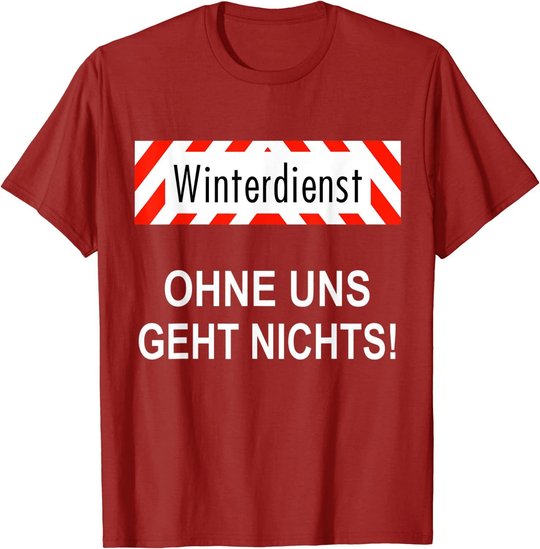 Winterdienst Chausseewärter Straßenwärter Geschenk T-Shirt