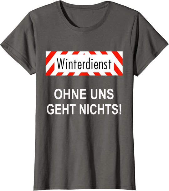 Winterdienst Chausseewärter Straßenwärter Geschenk T-Shirt