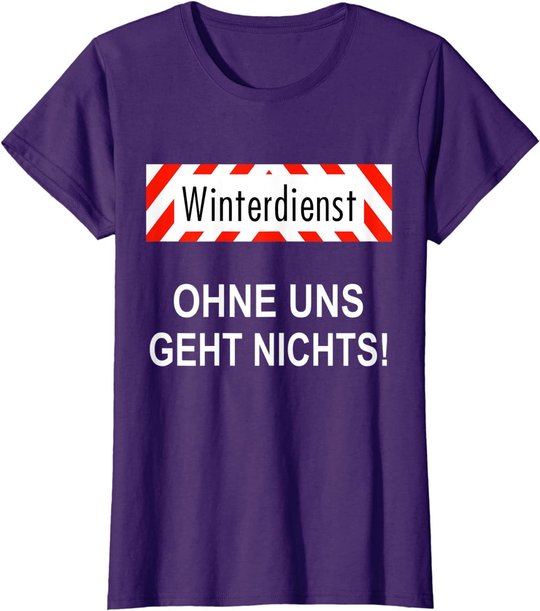 Winterdienst Chausseewärter Straßenwärter Geschenk T-Shirt