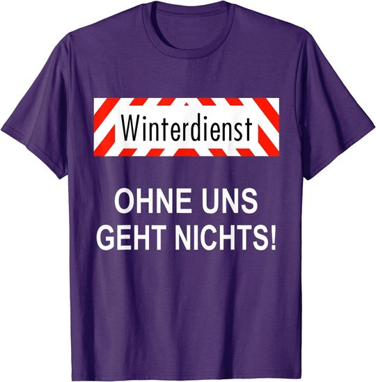 Winterdienst Chausseewärter Straßenwärter Geschenk T-Shirt