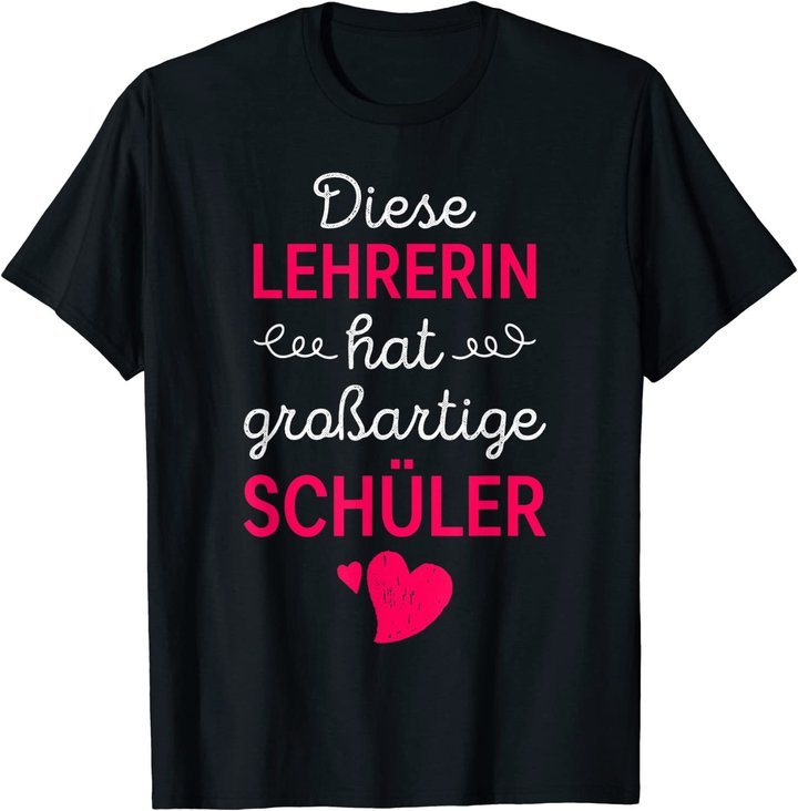 Lehrerin Großartige Schüler Lehrer Schule Beruf Geschenk T-Shirt