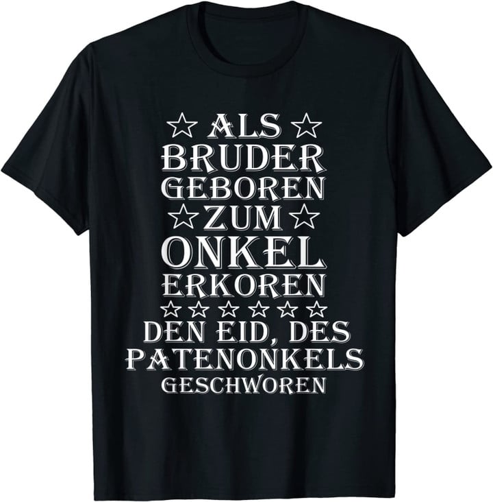 Herren Bruder Onkel Patenonkel Süßer Spruch Geschenkidee Geschenk T-Shirt