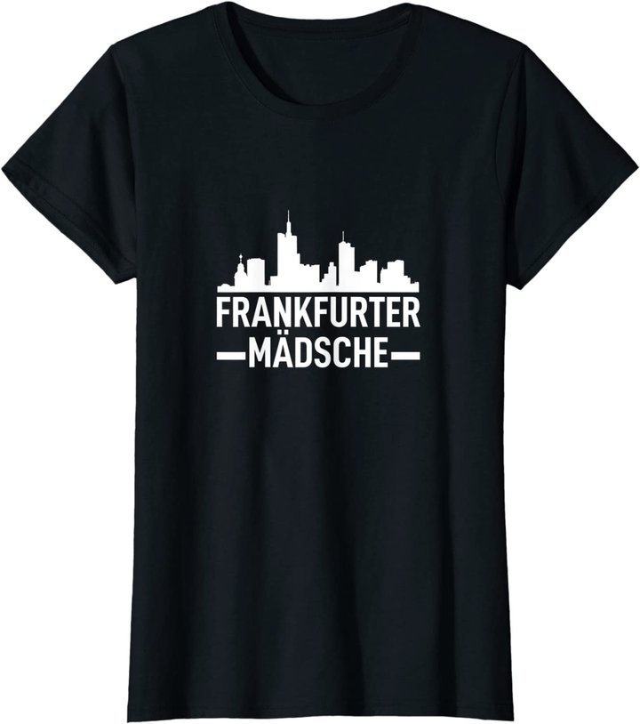 Damen Frankfurter Mädsche Frankfurt Am Main FFM Hessen Geschenk T-Shirt