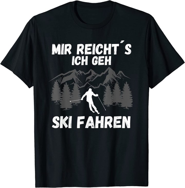 Mir reichts ich geh Ski fahren Skifahren Skilaufen T-Shirt