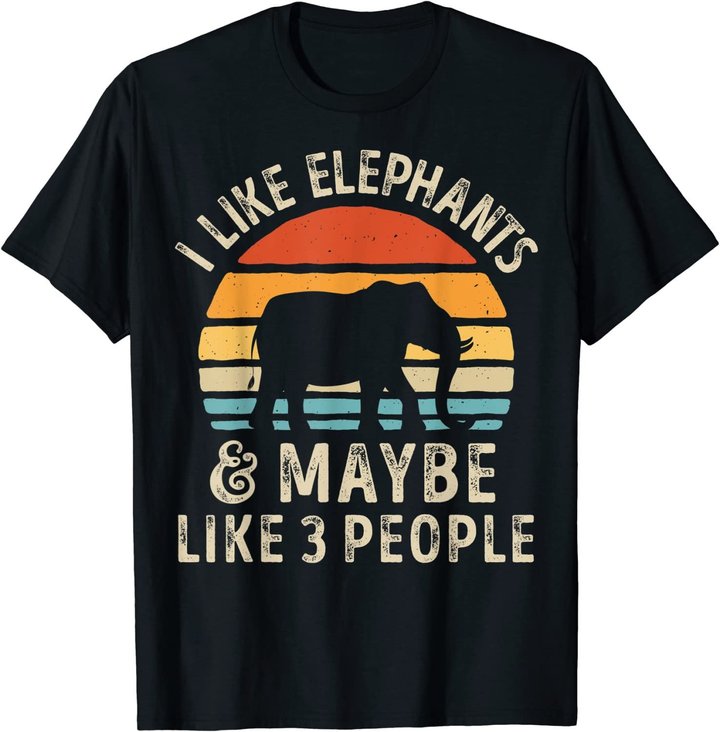 I Like Elephants And Maybe Like 3 People Elephant Retro T-Shirt