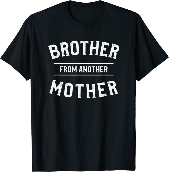 Herren Brother From Another Mother Funny Gift For A Step Brother T-Shirt
