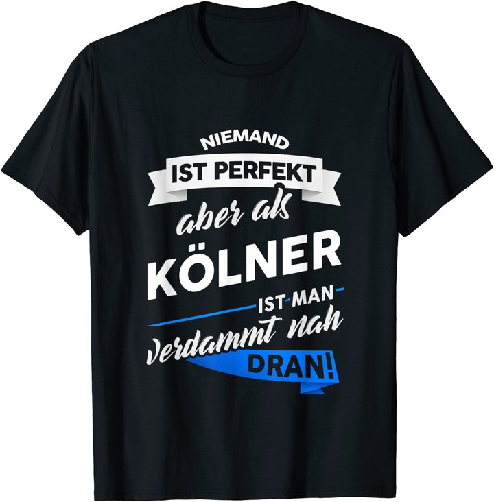 T-Shirt Kölner - Stadt Köln Geschenk Spruch T-Shirt