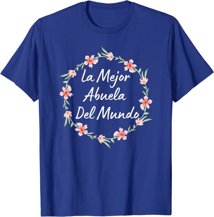 Dia de las Madres ABUELA Dia de Mama Madre Regalo T-Shirt