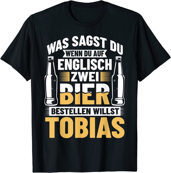Bier Bestellen Tobias Bier Trinken Bierbrauer Biertrinker T-Shirt