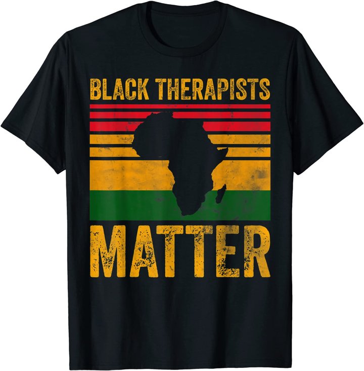 Black Therapists Matter Shirt African American Black History T-Shirt