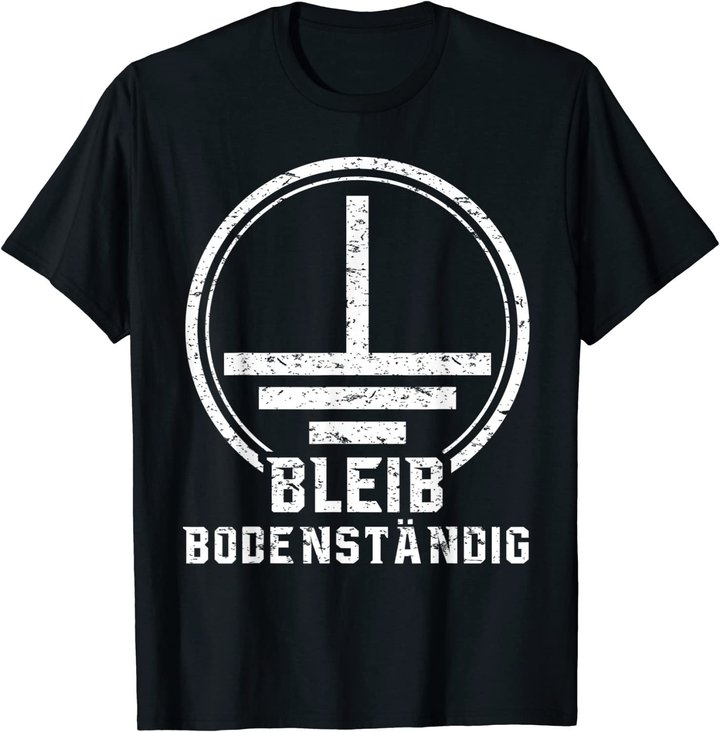 Elektriker Geschenk Elektrotechnik Bodenständig Elektroniker T-Shirt
