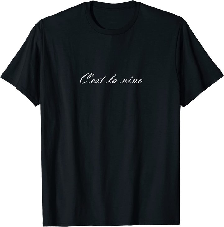 C'est la Vino - Wein. Das ist das Leben. Spruch zur Party T-Shirt