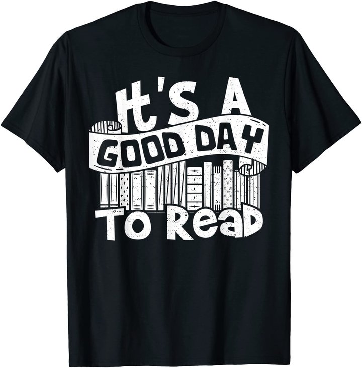 It's A Good Day To Read - Lesen T-Shirt