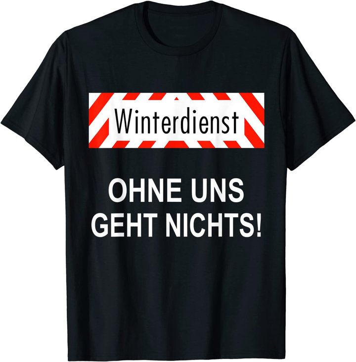 Winterdienst Chausseewärter Straßenwärter Geschenk T-Shirt