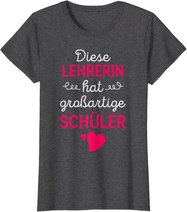 Lehrerin Großartige Schüler Lehrer Schule Beruf Geschenk T-Shirt