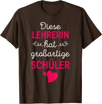 Lehrerin Großartige Schüler Lehrer Schule Beruf Geschenk T-Shirt