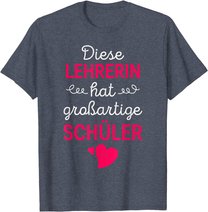 Lehrerin Großartige Schüler Lehrer Schule Beruf Geschenk T-Shirt