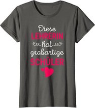 Lehrerin Großartige Schüler Lehrer Schule Beruf Geschenk T-Shirt