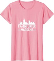 Damen Frankfurter Mädsche Frankfurt Am Main FFM Hessen Geschenk T-Shirt