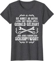 Schrauber Kfz Mechaniker T-Shirt: Geduld Und Schimpfwörter T-Shirt