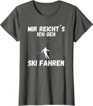 Mir reichts ich geh Ski fahren Skifahren Skilaufen T-Shirt