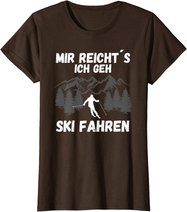 Mir reichts ich geh Ski fahren Skifahren Skilaufen T-Shirt